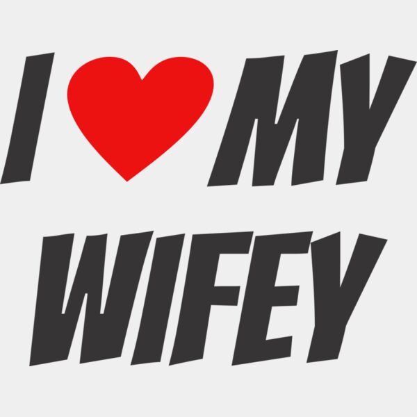 I Love My Wifey Thumbnail