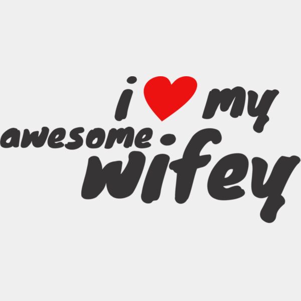 I Love My Awsome Wifey Thumbnail