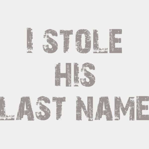 I Stole His Last Name Thumbnail